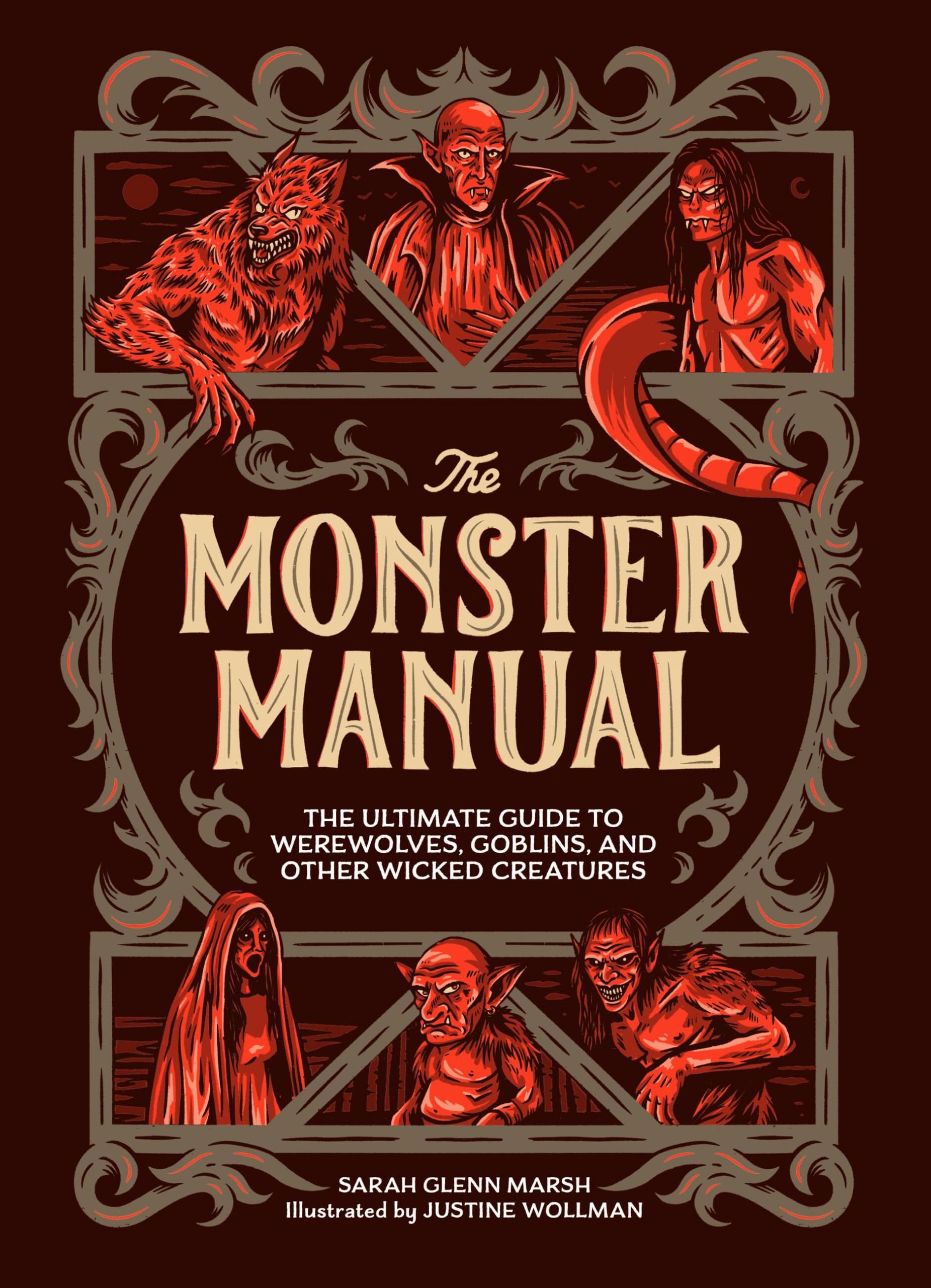 The Monster Manual: The Ultimate Guide To Werewolves, Goblins, And Other Wicked Creatures