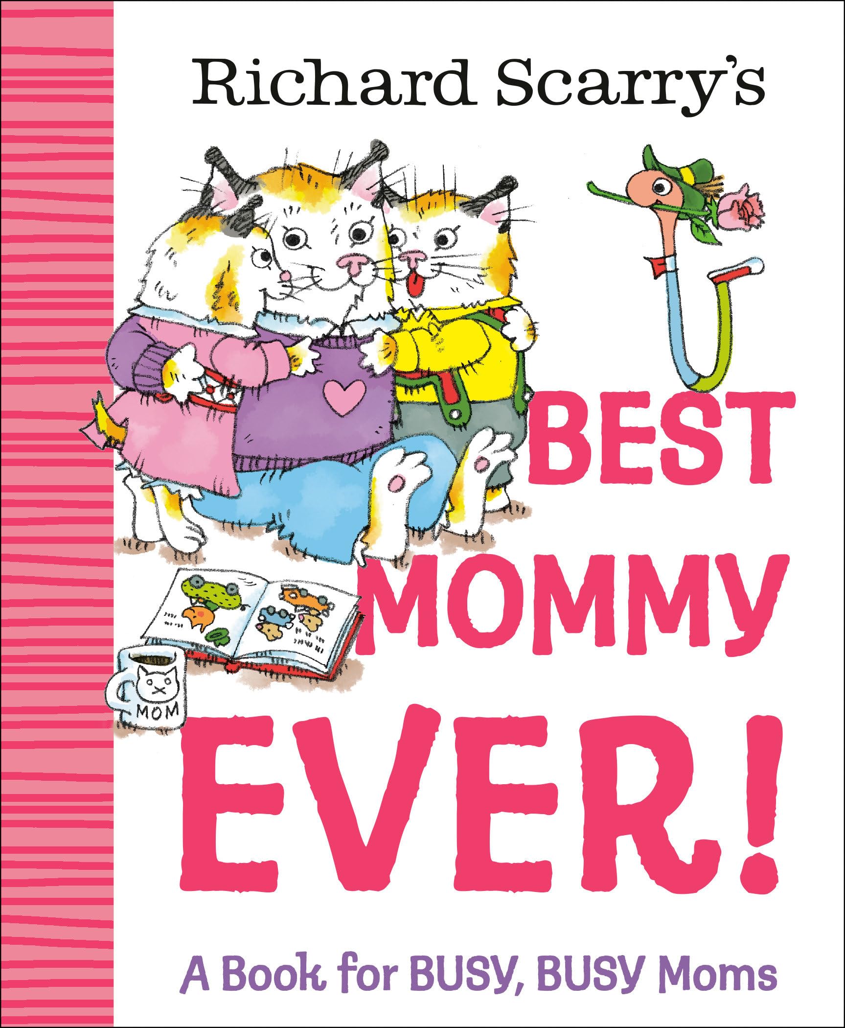 Richard ScarryS Best Mommy Ever!: A Book For Busy, Busy Moms