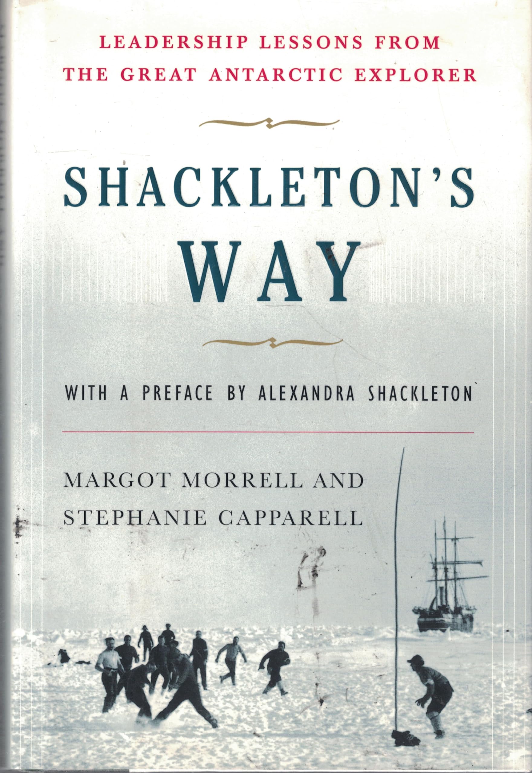 Shackleton'S Way: Leadership Lessons From The Great Antarctic Explorer