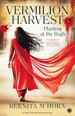 Vermilion Harvest: Playtime At The Bagh