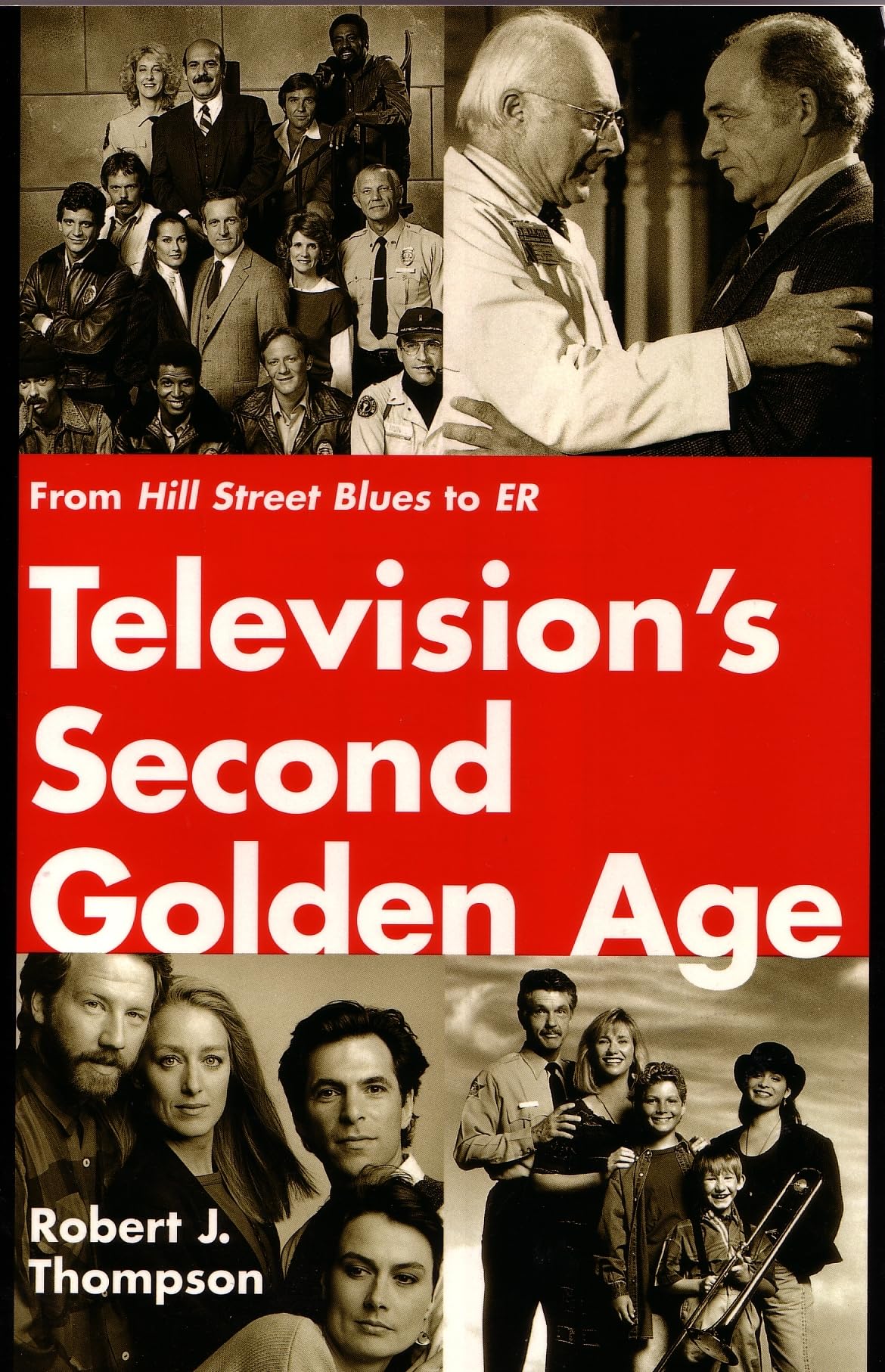 Televisions Second Golden Age: From Hill Street Blues to ER (Television and Popular Culture)