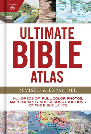 Ultimate Bible Atlas: Hundreds of FullColor Photos, Maps, Charts, and Reconstructions of the Bible Lands (Ultimate Guide),New