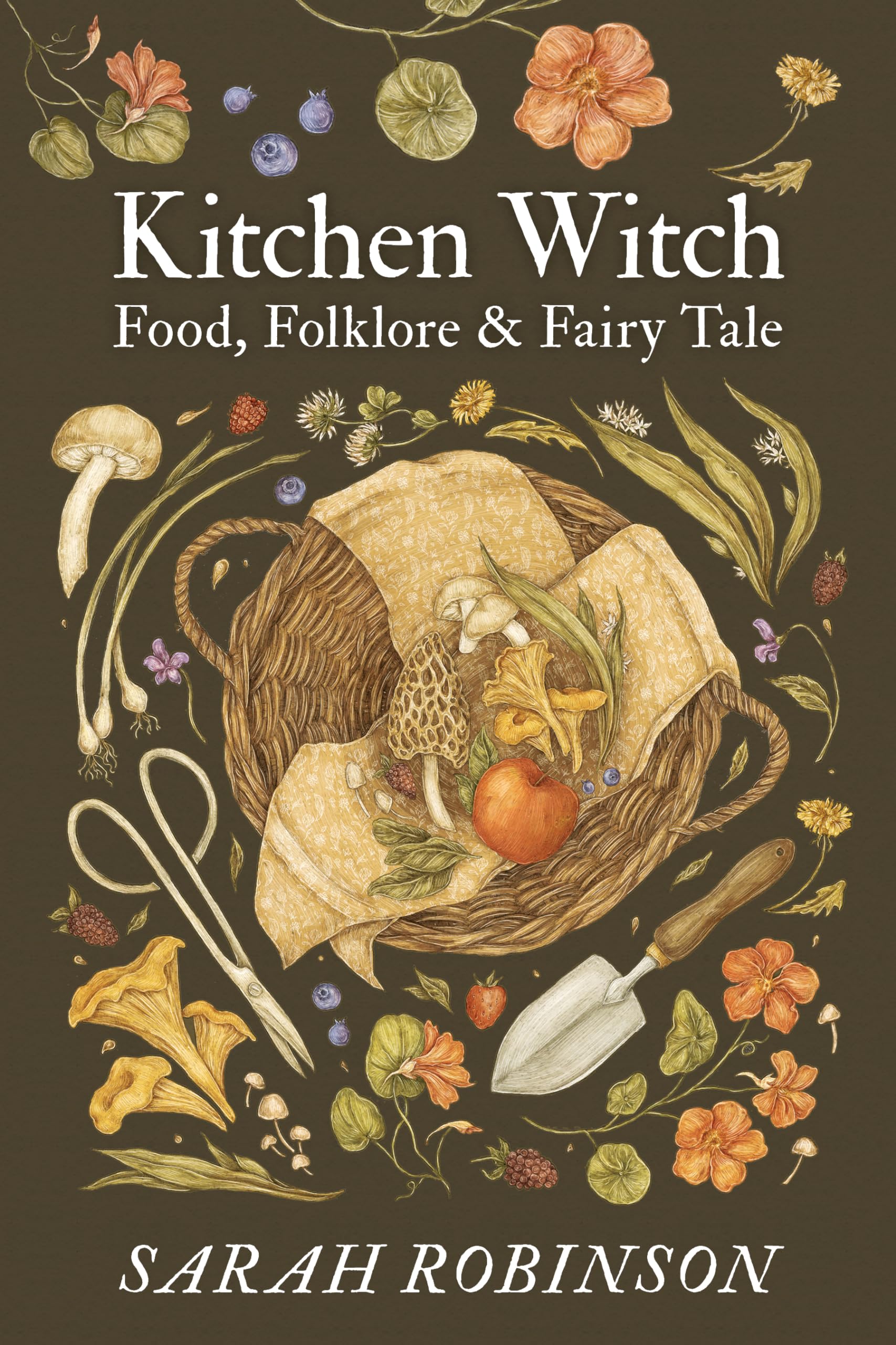 Kitchen Witch: Food, Folklore & Fairy Tale,New