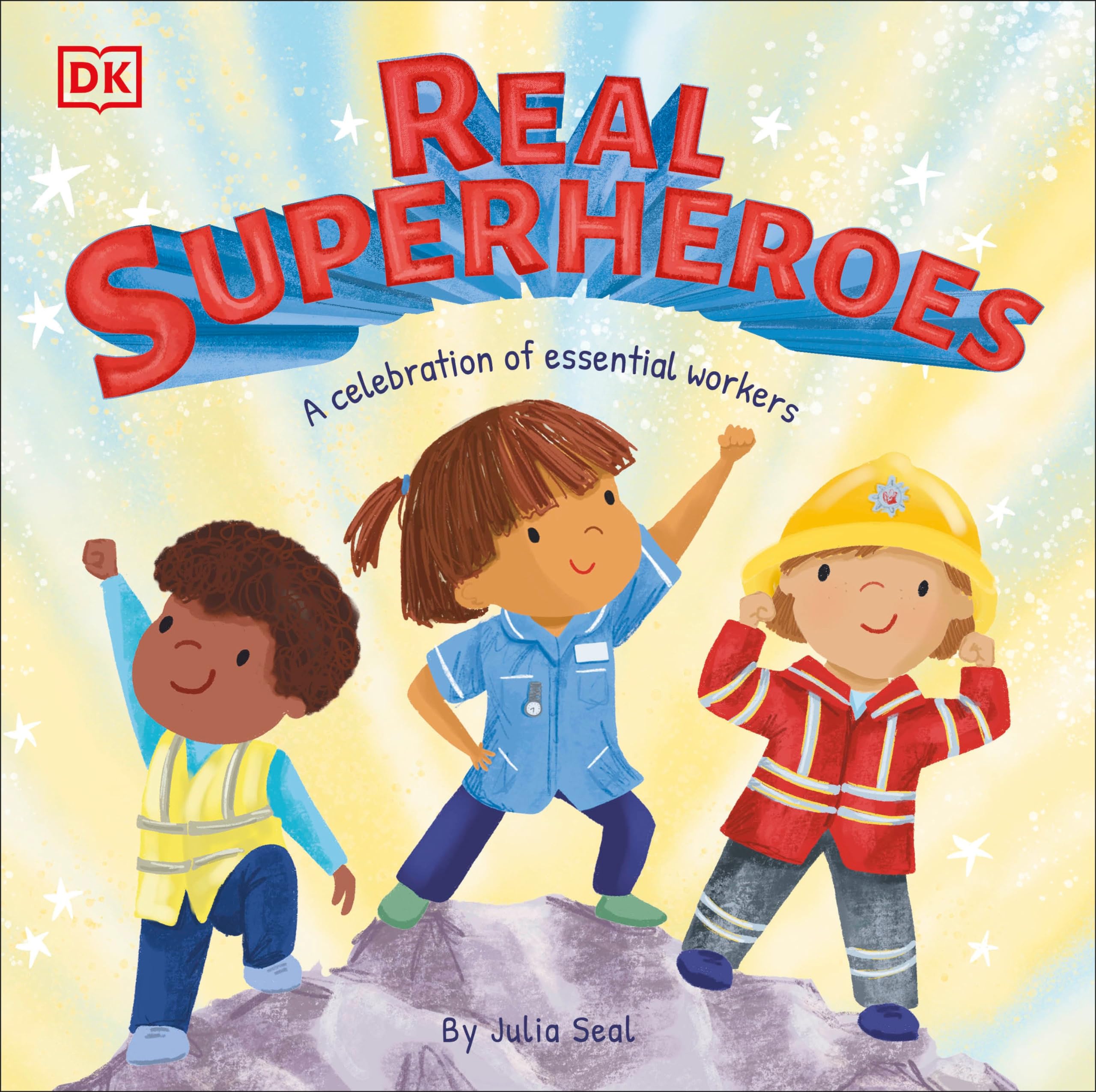 Real Superheroes (Understanding the Pandemic for Kids)