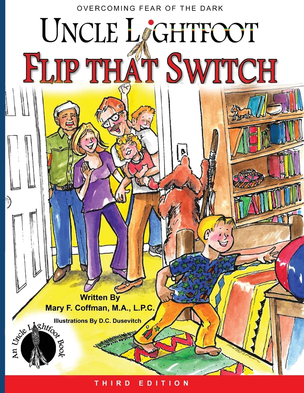 Uncle Lightfoot Flip That Switch: Overcoming Fear of the Dark (Third Edition),Used