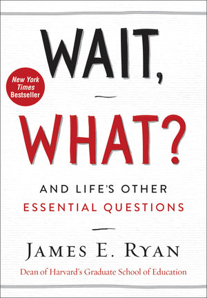 Wait, What?: And Lifes Other Essential Questions