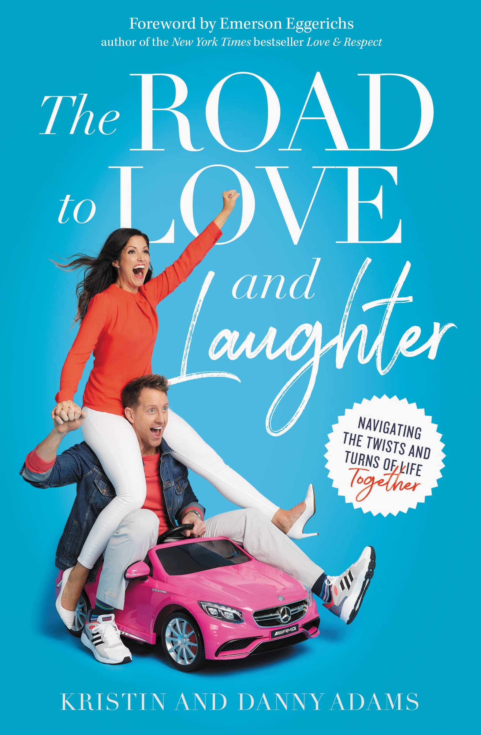 The Road to Love and Laughter: Navigating the Twists and Turns of Life Together,Used