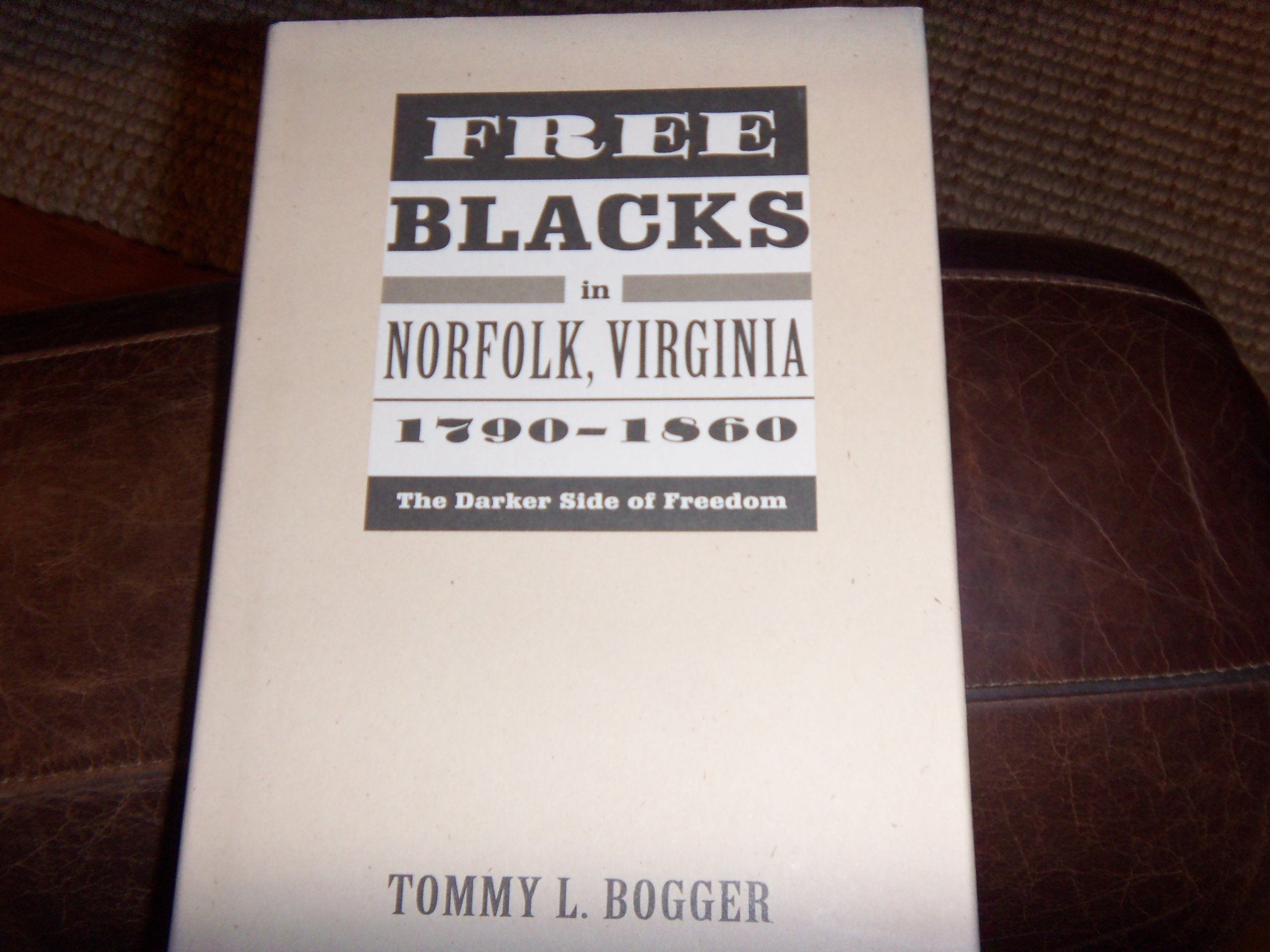 Free Blacks In Norfolk Virginia 17901860: The Darker Side Of Freedom (Carter G. Woodson Institute Series In Black Studies),Used