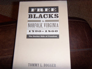 Free Blacks In Norfolk Virginia 17901860: The Darker Side Of Freedom (Carter G. Woodson Institute Series In Black Studies),Used