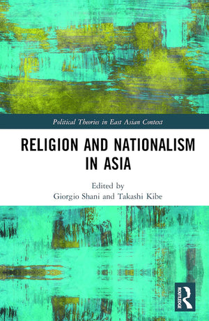 Religion and Nationalism in Asia (Political Theories in East Asian Context),Used