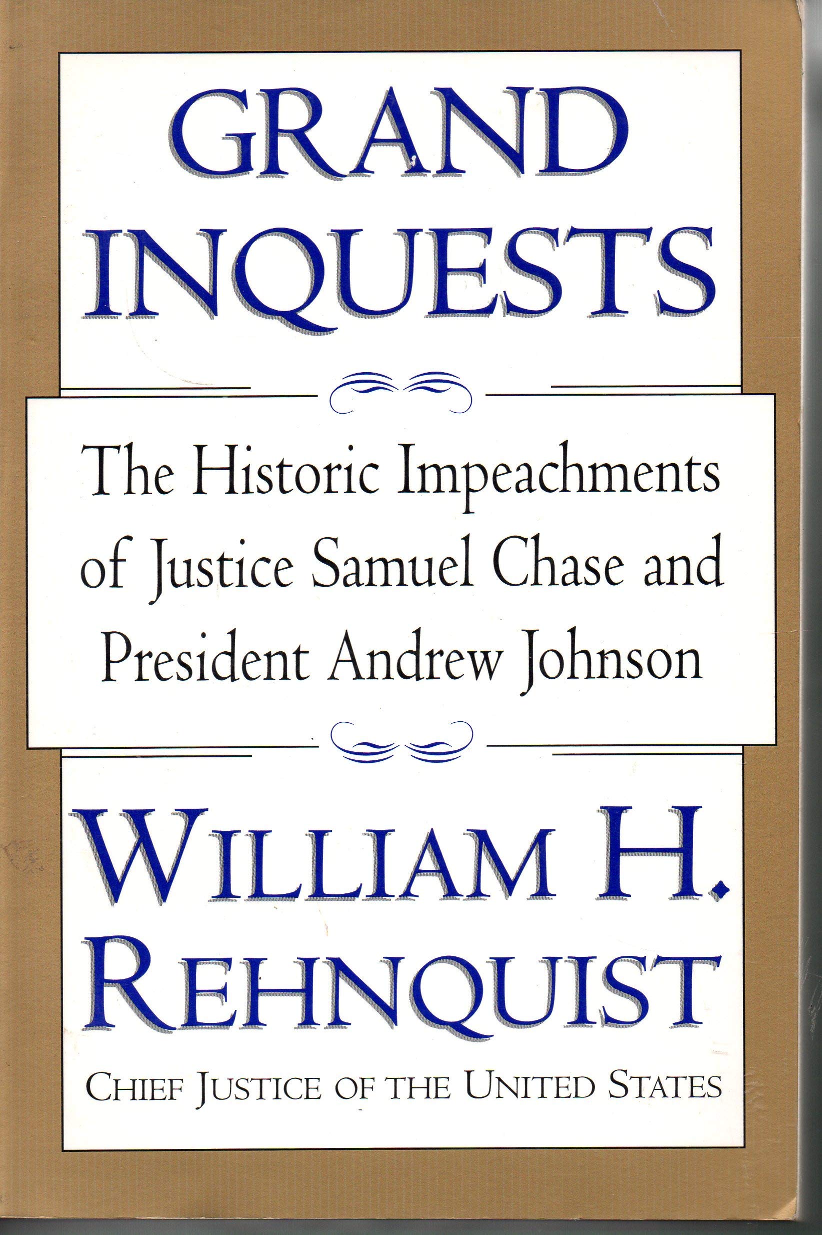 Grand Inquests: The Historic Impeachments Of Justice Samuel Chase And President Andrew Johnson,Used