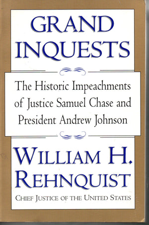 Grand Inquests: The Historic Impeachments Of Justice Samuel Chase And President Andrew Johnson,Used
