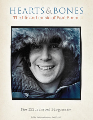 Hearts & Bones: The Life And Music Of Paul Simon