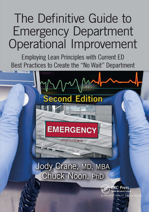 The Definitive Guide to Emergency Department Operational Improvement: Employing Lean Principles with Current ED Best Practices t,New
