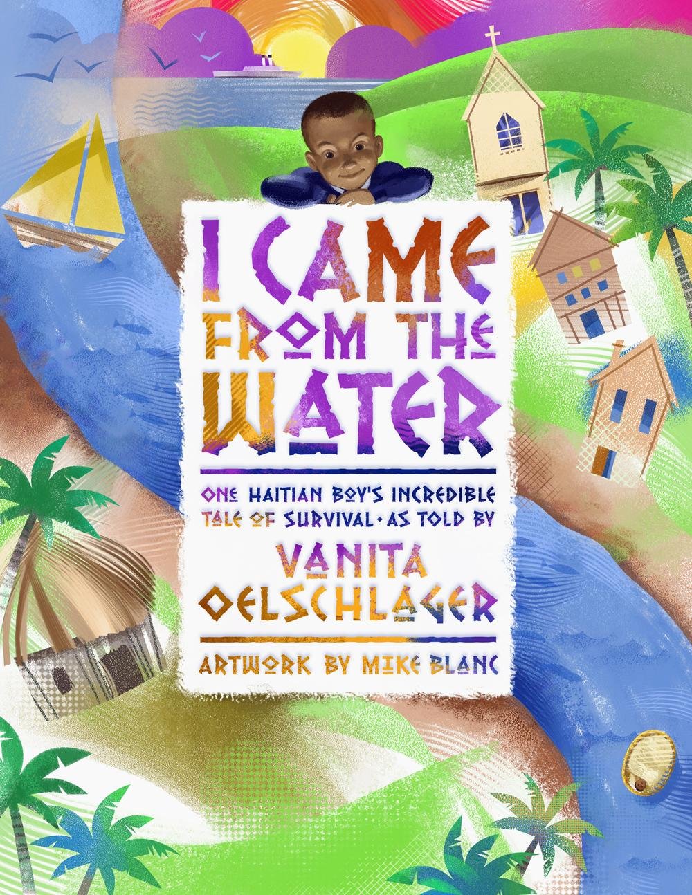 I Came From the Water: One Haitian Boy's Incredible Tale of Survival,Used