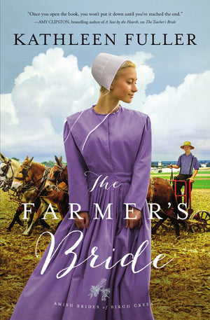 The Farmer's Bride (An Amish Brides of Birch Creek Novel),Used