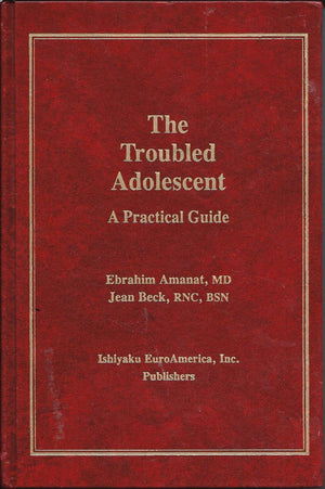 The Troubled Adolescent: A Practical Guide,Used