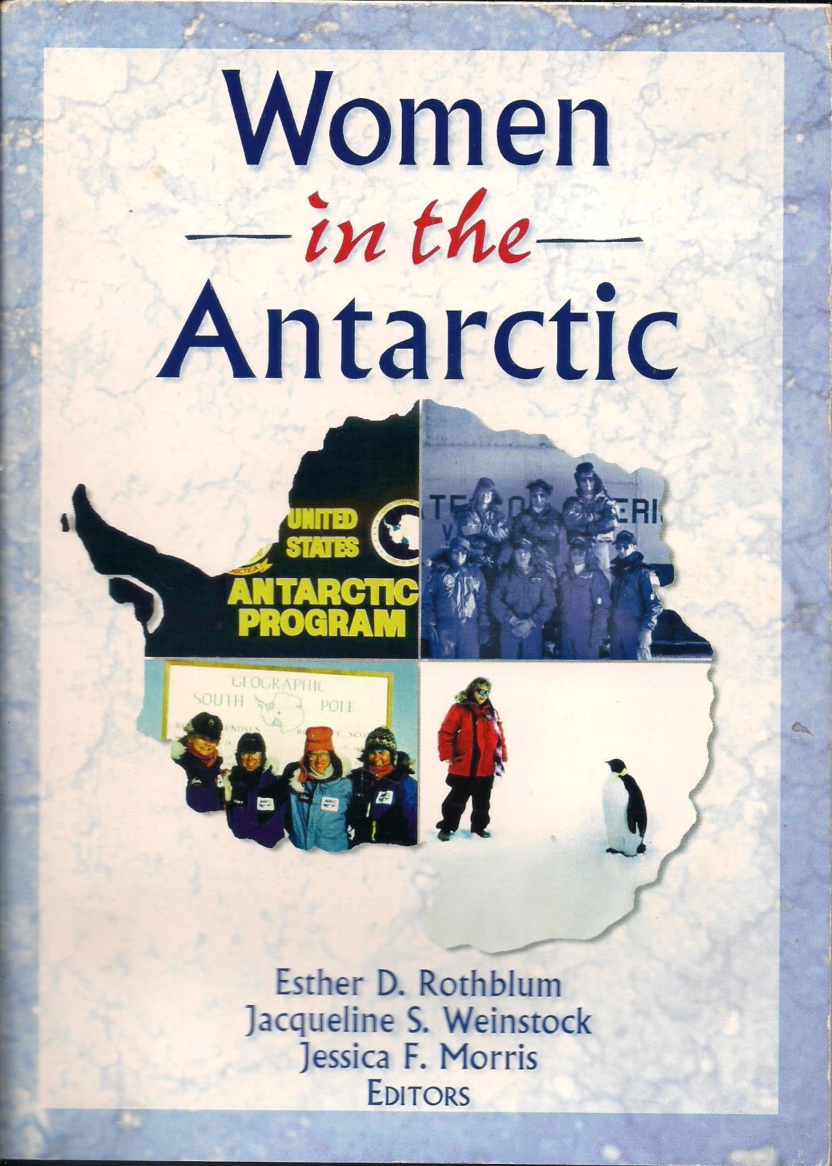 Women In The Antarctic (Haworth Innovations In Feminist Studies),Used