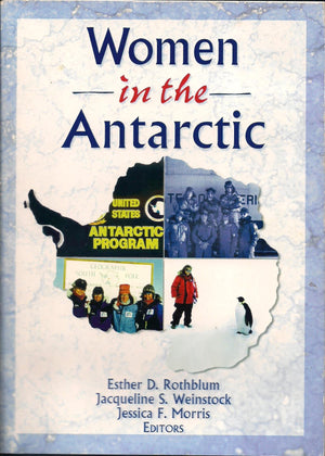 Women In The Antarctic (Haworth Innovations In Feminist Studies),Used