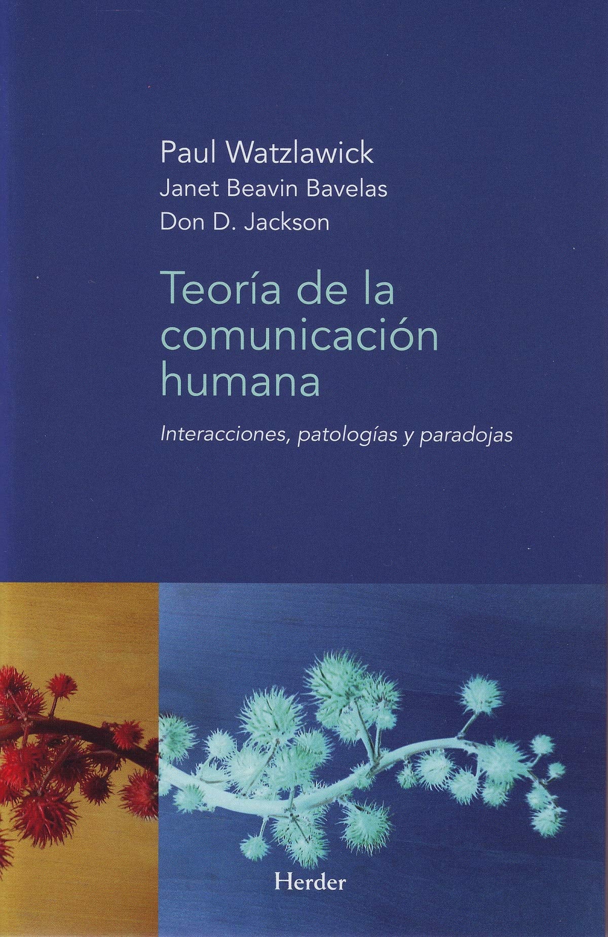 Teora de la comunicacin humana: Interacciones, patologas y paradojas (Spanish Edition),Used