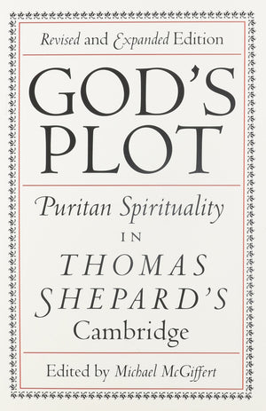 God's Plot: Puritan Spirituality in Thomas Shepard's Cambridge (Commonwealth Studies),Used