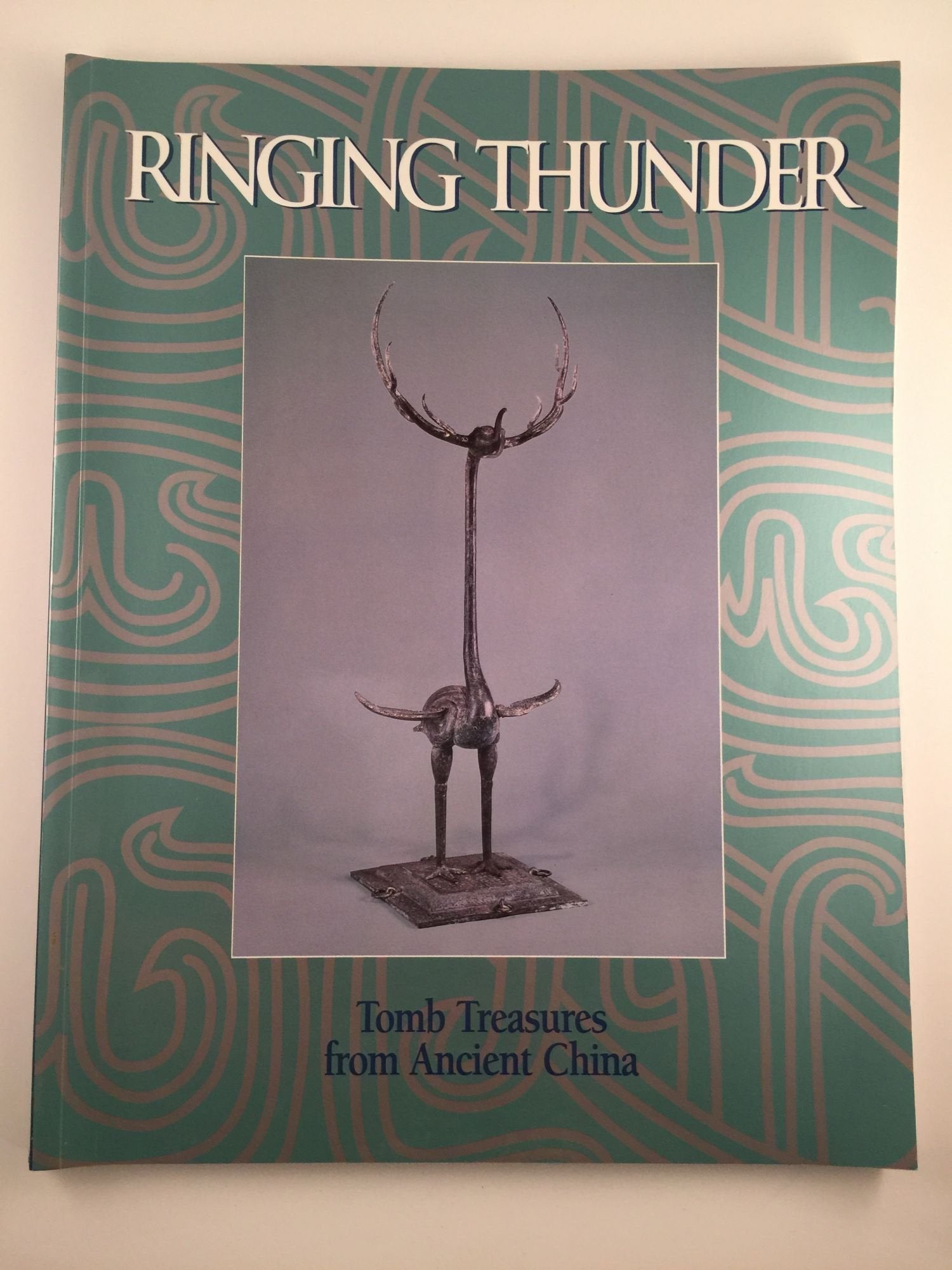Ringing thunder: Tomb treasures from ancient China : selections of Eastern Zhou Dynasty material form the Hubei Provincial Museu,Used