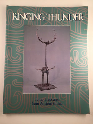 Ringing thunder: Tomb treasures from ancient China : selections of Eastern Zhou Dynasty material form the Hubei Provincial Museu,Used