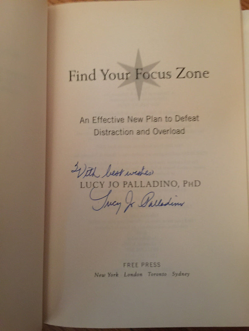 Find Your Focus Zone: An Effective New Plan to Defeat Distraction and Overload,New