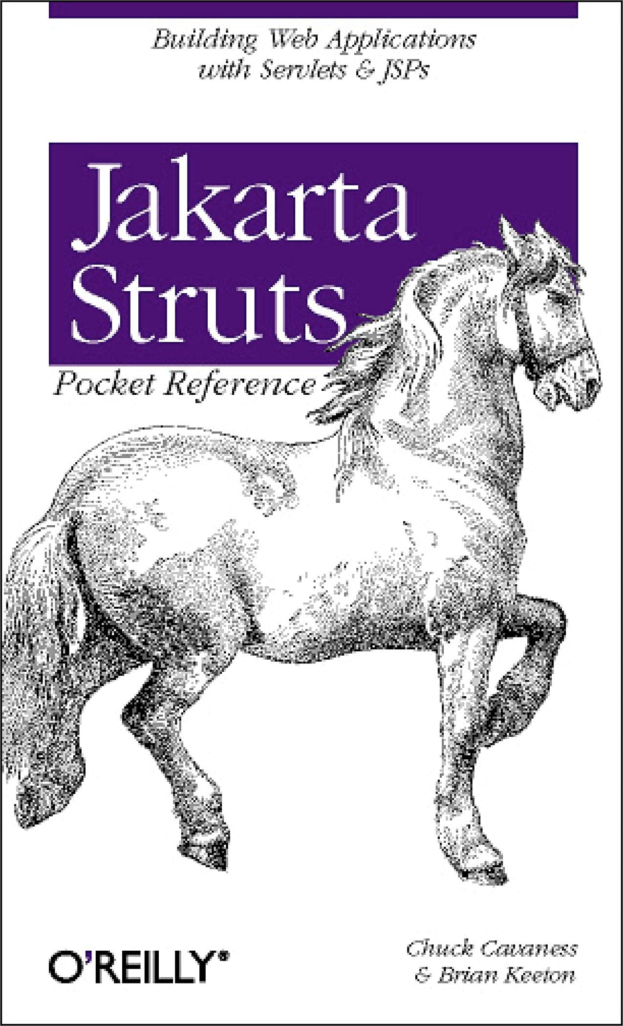 Jakarta Struts Pocket Reference: Building Web Applications with Servlets & JSPs,Used