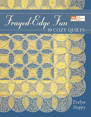 FrayedEdge Fun: 10 Cozy Quilts,Used