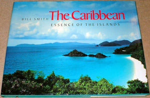 The Caribbean: Essence of the Islands,Used