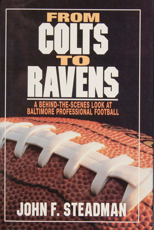 From Colts To Ravens : A Behindthescenes Look At Baltimore Professional Football,Used