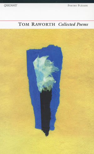 Tom Raworth Collected Poems (Poetry Pleiade)