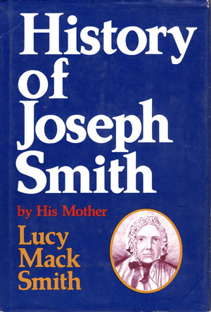 History of Joseph Smith by His Mother, Lucy Mack Smith,Used