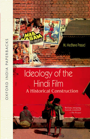 Ideology of the Hindi Film: A Historical Construction (Oxford India Paperbacks),Used