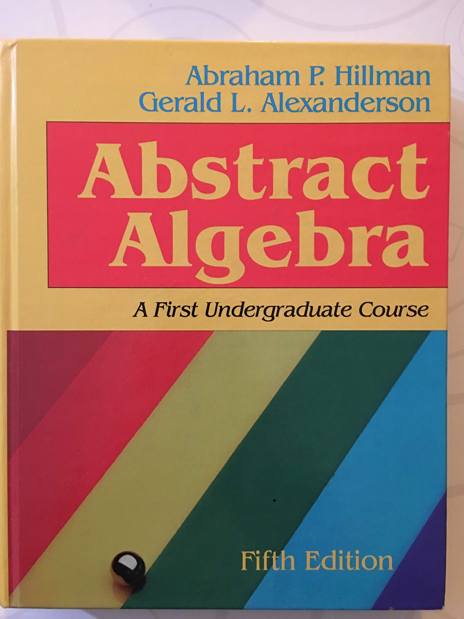 Abstract Algebra: A First Undergraduate Course,Used