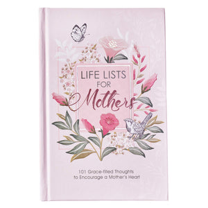 Life Lists For Mothers, 101 Gracefilled Thoughts to Encourage a Mother's Heart,Used