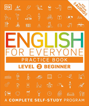 English For Everyone: Level 2 Practice Book  Beginner English: Esl Workbook, Interactive English Learning For Adults