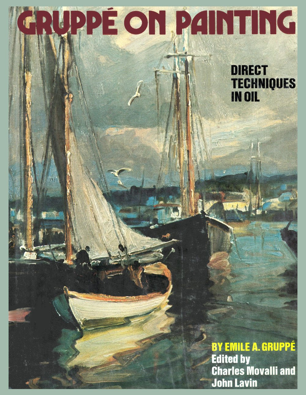 Grupp on Painting: Direct Techniques in Oil,New