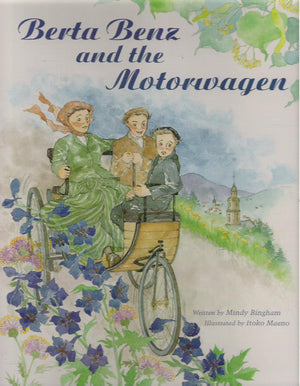 Berta Benz And The Motorwagen: The Story Of The First Automobile Journey