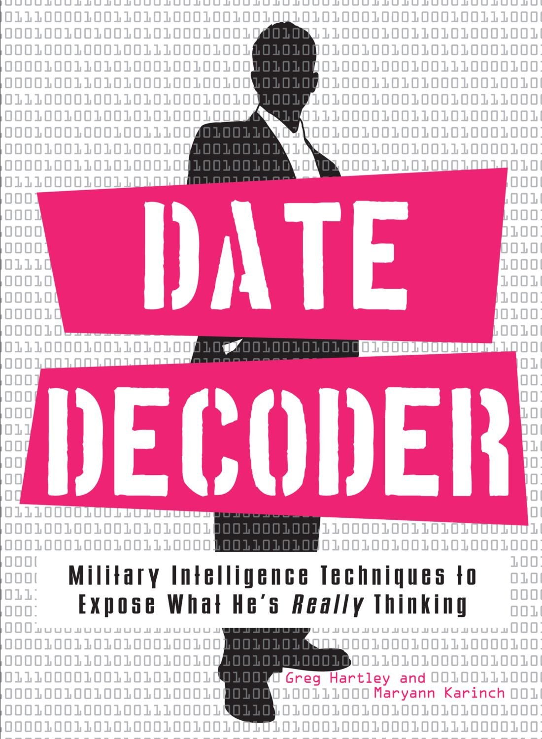 The Date Decoder: Military Intelligence Techniques to Expose What What He's Really Thinking,Used