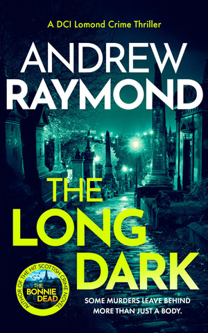 The Long Dark: A Scottish Crime Thriller (Dci Lomond Crime Thrillers, 5)