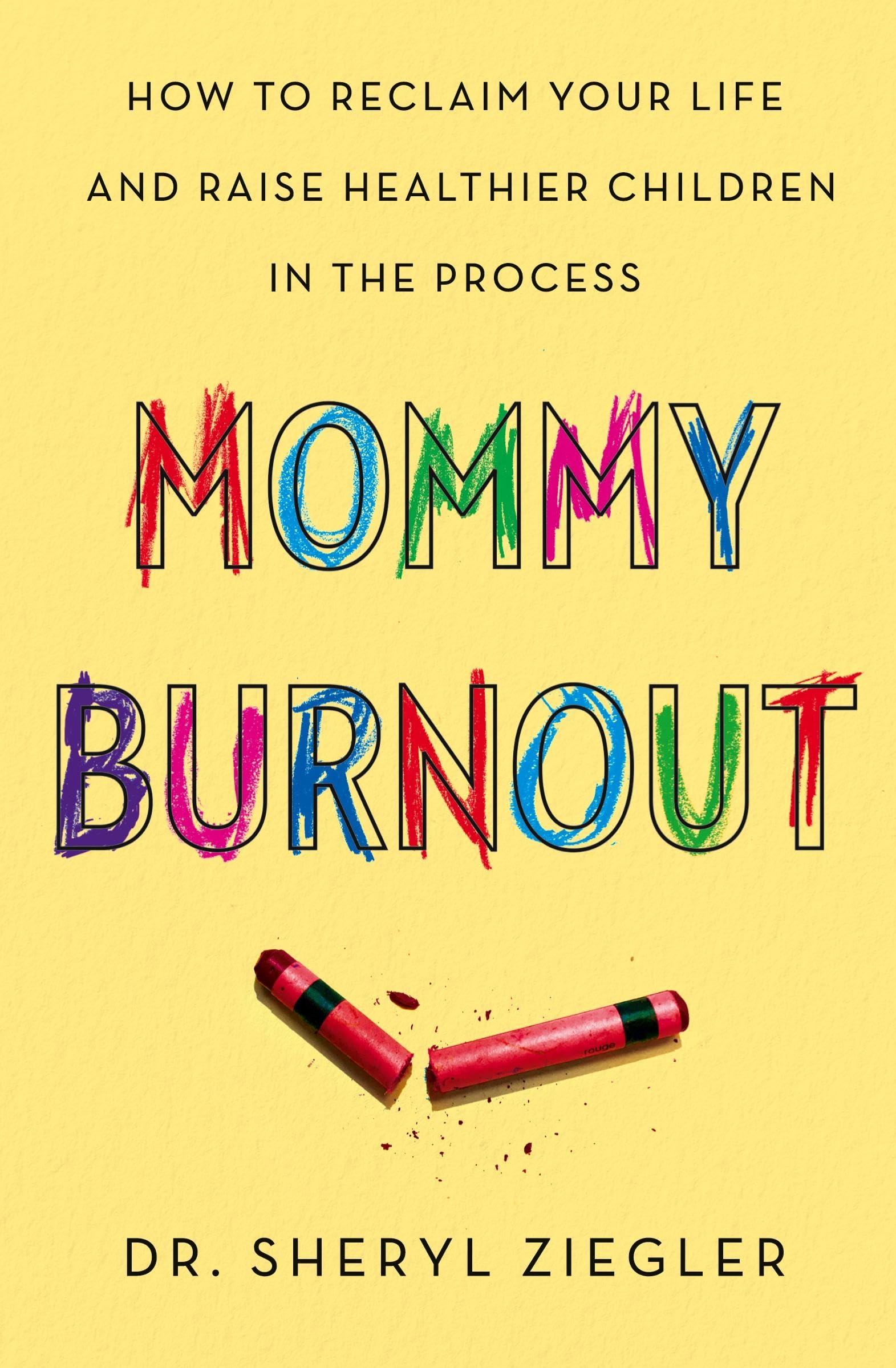 Mommy Burnout: How to Reclaim Your Life and Raise Healthier Children in the Process,Used