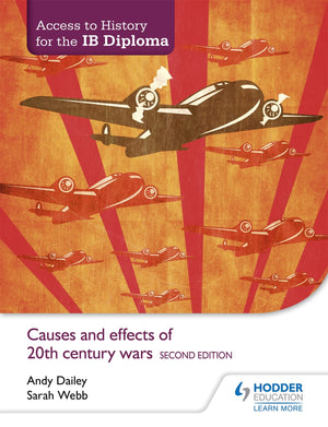 Access to History for the IB Diploma: Causes and effects of 20thcentury wars Second Edition,New
