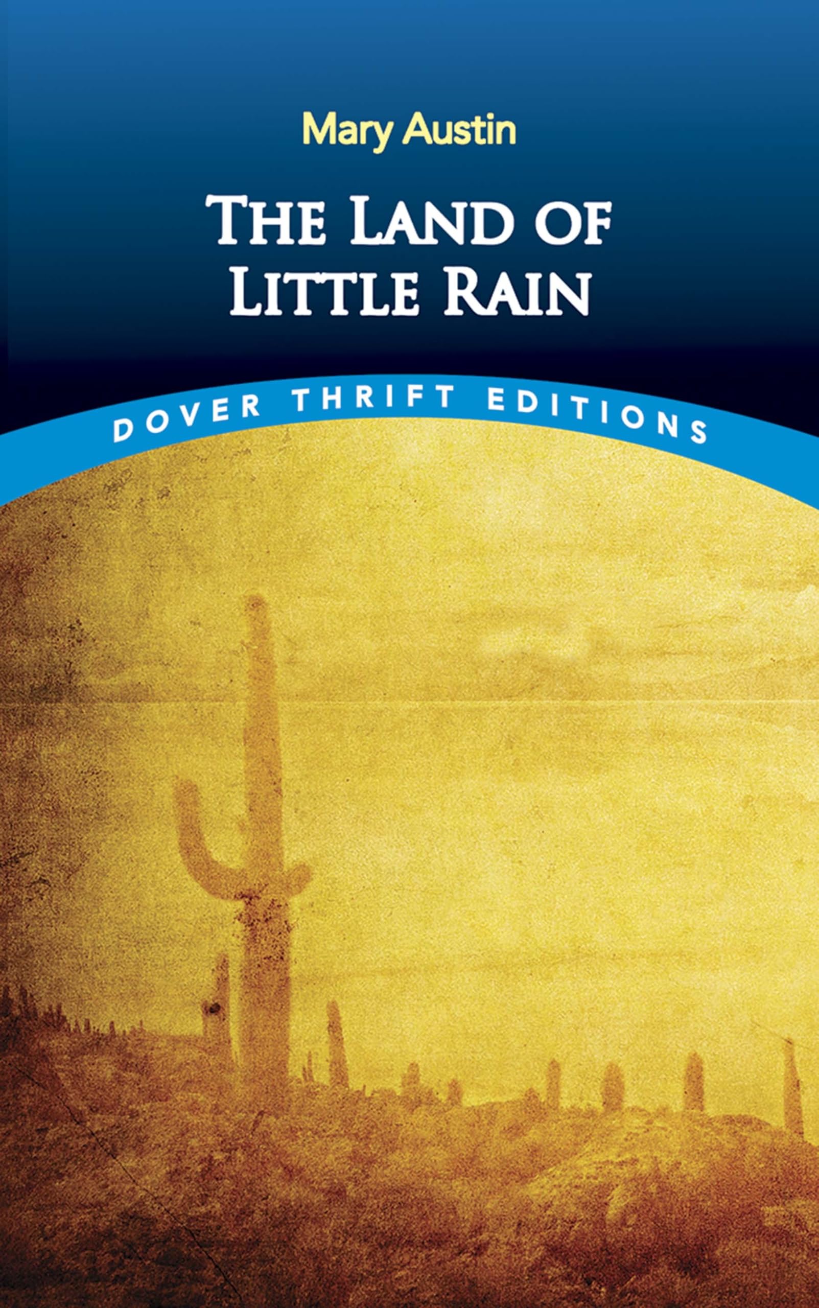 The Land Of Little Rain (Dover Thrift Editions: Nature/Environment)-used