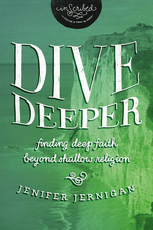 Dive Deeper: Finding Deep Faith Beyond Shallow Religion (InScribed Collection),Used