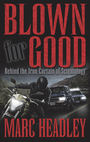 Blown for Good: Behind the Iron Curtain of Scientology,Used