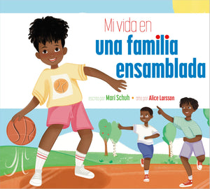 Mi Vida En Una Familia Ensamblada (Spanish Edition)