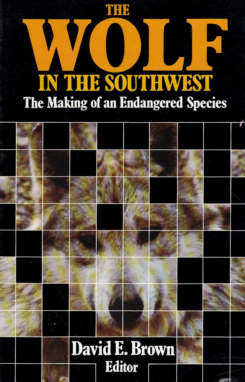 The Wolf in the Southwest: The Making of an Endangered Species,Used
