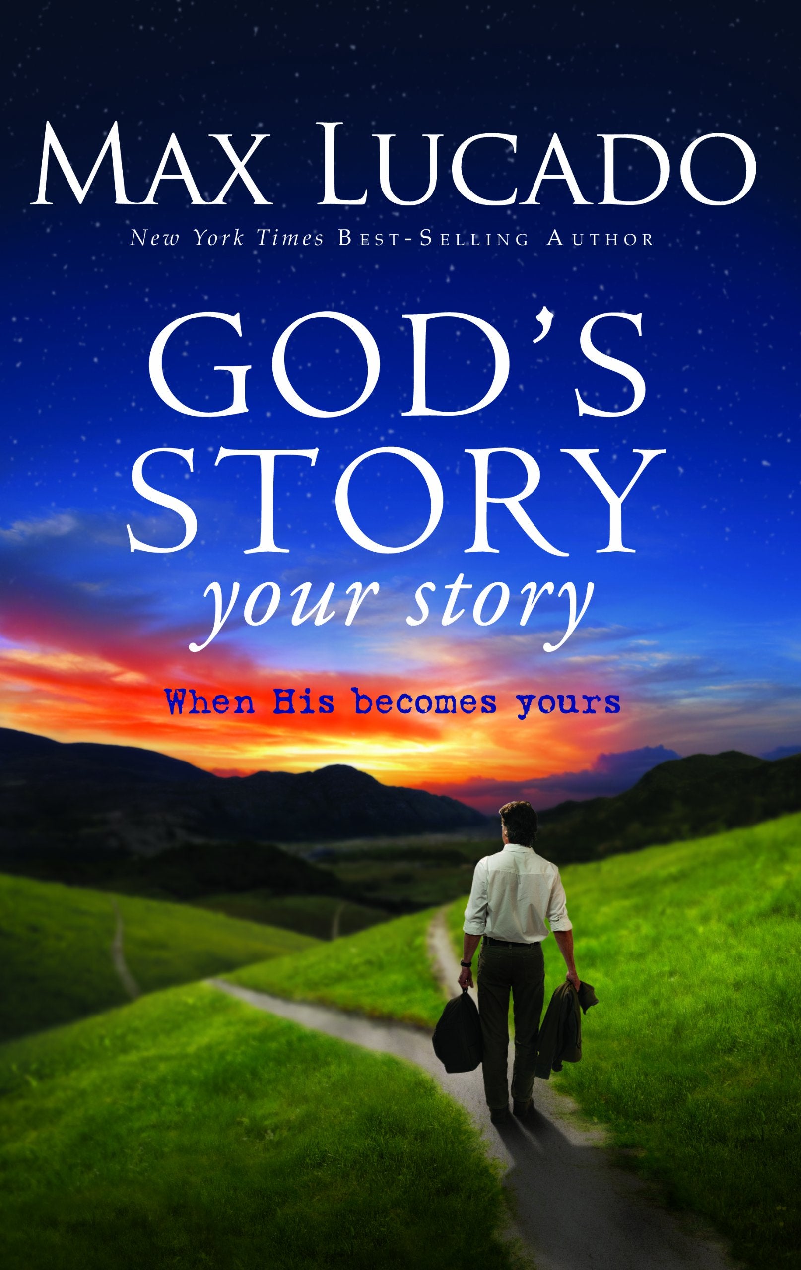 God'S Story, Your Story: When His Becomes Yours,Used
